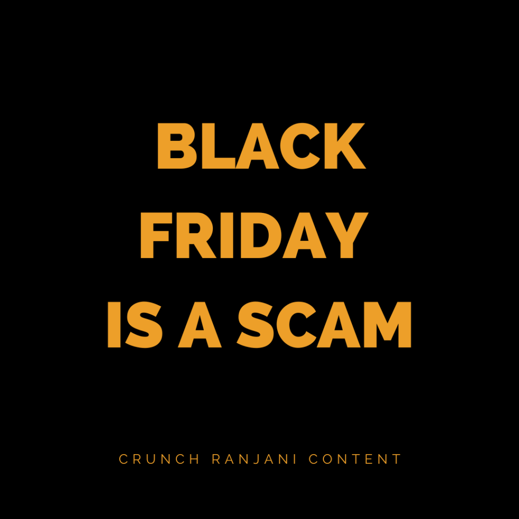 Black Friday is a Scam