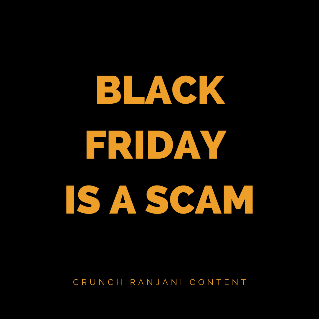 Read more about the article Black Friday is a Scam