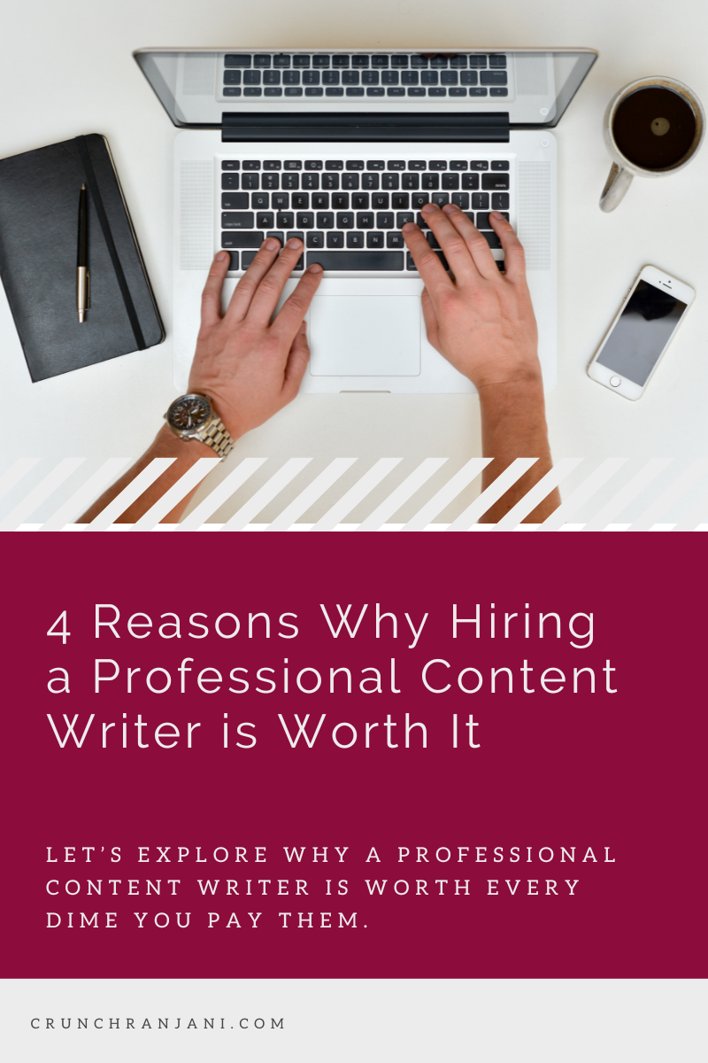 Read more about the article 4 Reasons Why Hiring a Professional Content Writer is Worth It